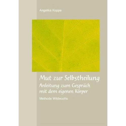 Mut zur Selbstheilung – Angelika Koppe