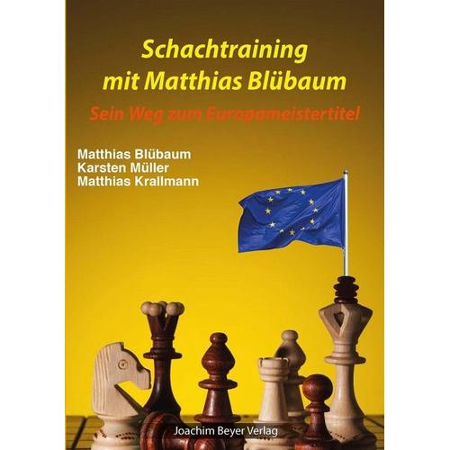 Schachtraining mit Matthias Blübaum – Matthias Blübaum, Karsten Müller, Matthias Krallmann