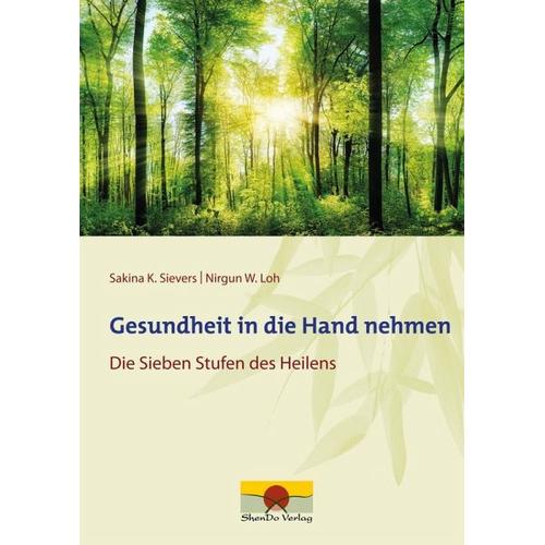 Gesundheit in die Hand nehmen – Sakina K. Sievers, Nirgun W. Loh