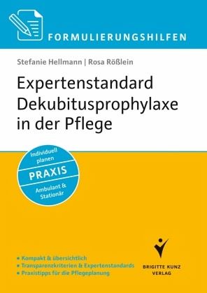 Expertenstandard Dekubitusprophylaxe in der Pflege – Stefanie Hellmann, Rosa Rößlein