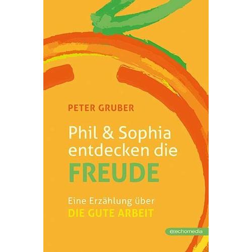 Phil & Sophia entdecken die Freude – Peter Gruber