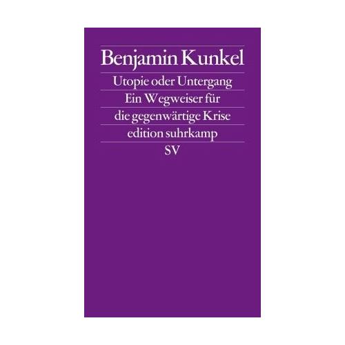 Utopie oder Untergang – Benjamin Kunkel