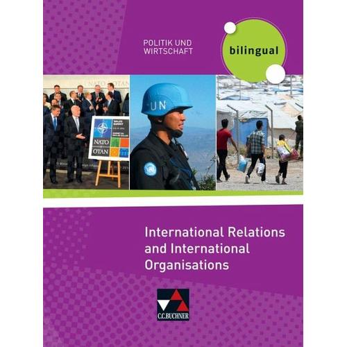 Politik und Wirtschaft – bilingual. International Relations and International Organisations