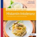 Köstlich essen bei Histamin-Intoleranz - Thilo Schleip, Isabella Lübbe