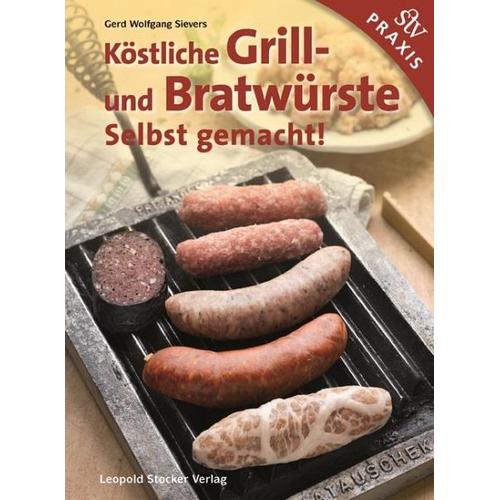 Köstliche Grill- Und Bratwürste – Gerd Wolfgang Sievers