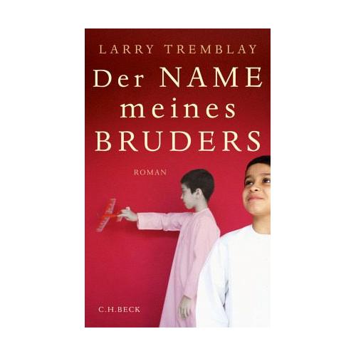Der Name meines Bruders – Larry Tremblay