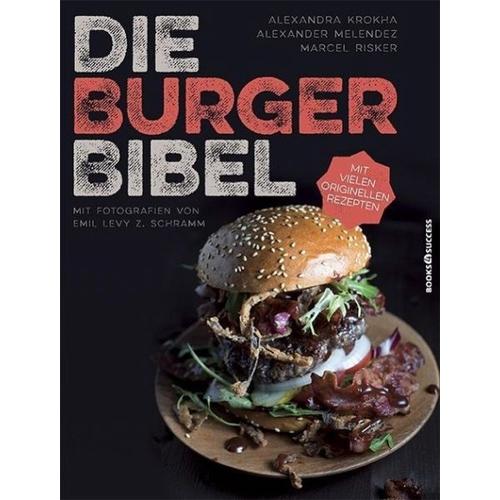 Die Burger-Bibel – Marcel Risker Alexandra Krokha, Alexander Melendez, Marcel Risker, Alexander Melendez, Marcel Risker