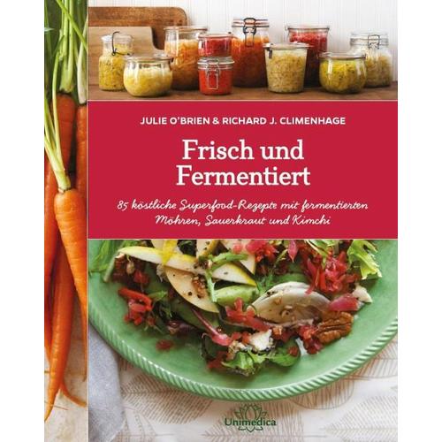 Frisch und Fermentiert – Julie O’Brien, Richard J. Climenhage