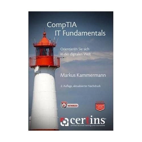 CompTIA IT Fundamentals – Markus Kammermann, Ramon Kratzer, Denise Stocker Kammermann