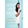 Why Not Me? - Mindy Kaling
