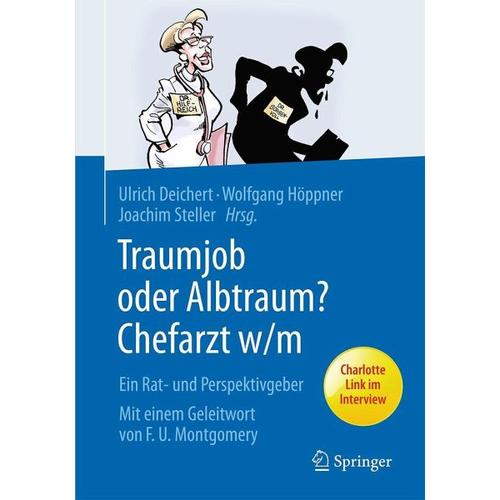 Traumjob oder Albtraum – Chefarzt m/w – Joachim Herausgegeben:Steller, Ulrich Deichert, Wolfgang Höppner