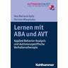 Lernen mit ABA und AVT - Vera Bernard-Opitz, Christos Nikopoulos