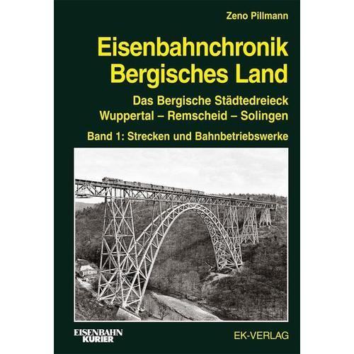 Eisenbahnchronik Bergisches Land - Band 1 - Zeno Pillmann
