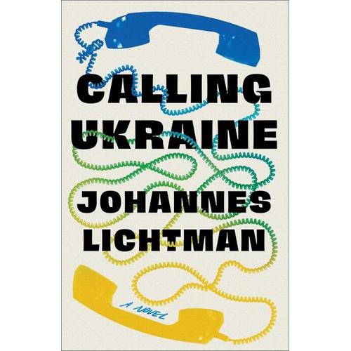 Calling Ukraine – Johannes Lichtman