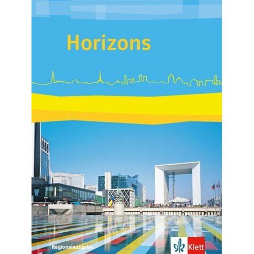 Horizons. Schülerbuch. Regionalausgabe Bayern, Sachsen-Anhalt. Ausgabe ab 2017