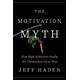 The Motivation Myth - Jeff Haden