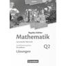 Mathematik Grundkurs 2. Halbjahr - Hessen - Band Q2. Lösungen zum Schülerbuch