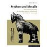 Mythen und Metalle - Jörg Mull