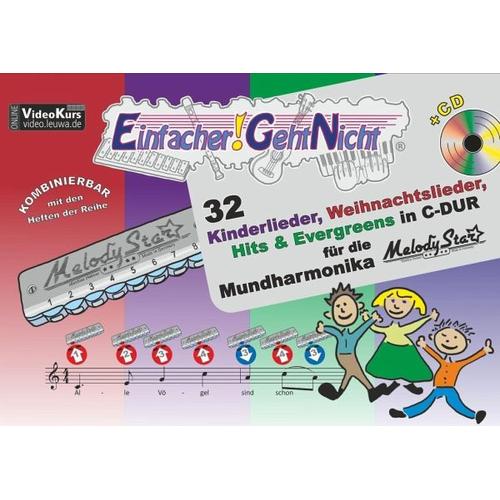 Einfacher!-Geht-Nicht: 32 Kinderlieder, Weihnachtslieder, Hits & Evergreens in C-DUR – für die Mundharmonika Melody Star® mit CD