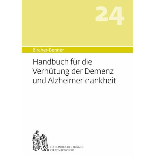 Handbuch für die Verhütung der Demenz und Alzheimerkrankheit – Andres Bircher, Lilli Bircher, Pascal Bircher, Anne-Cécile Bircher