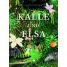 Kalle und Elsa / Kalle und Elsa Bd.1 - Jenny Westin Verona