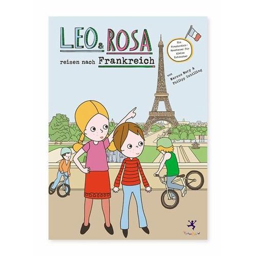 Leo und Rosa reisen nach Frankreich - Philipp Schilling, Marcus Mery