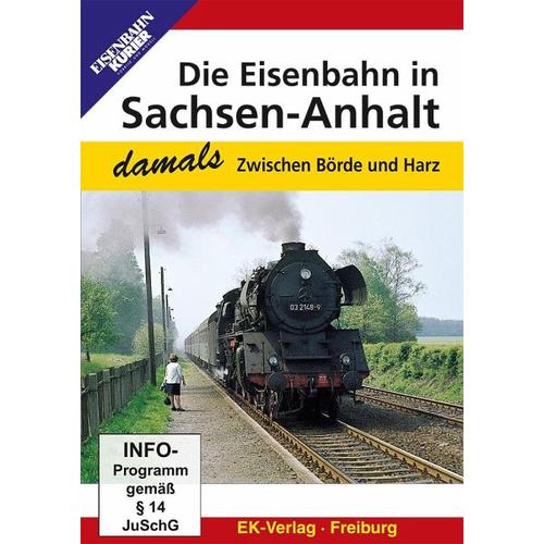 Die Eisenbahn in Sachsen-Anhalt - damals, 1 DVD-Video (DVD) - EK-Verlag