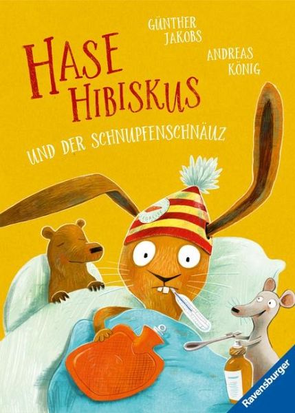 Hase Hibiskus und der Schnupfenschnäuz – Andreas König