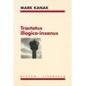 Tractatus illogico-insanus - Mark Kanak