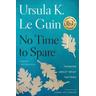 No Time to Spare - Ursula K. Le Guin
