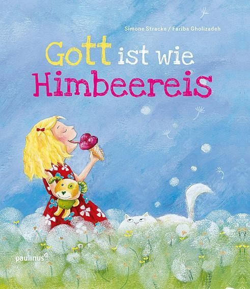 Gott ist wie Himbeereis – Simone Stracke