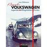 Klassische Volkswagen: Legenden, Alltagshelden, Exoten - Lars Döhmann