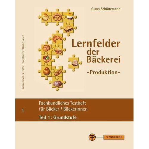 Lernfelder der Bäckerei – Produktion, Testheft Teil 1: Grundstufe