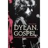 Dylan. Gospel. - Clinton Heylin