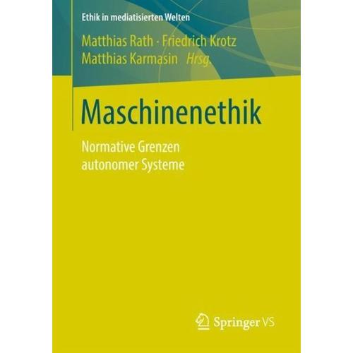 Maschinenethik – Matthias Herausgegeben:Rath, Matthias Karmasin, Friedrich Krotz