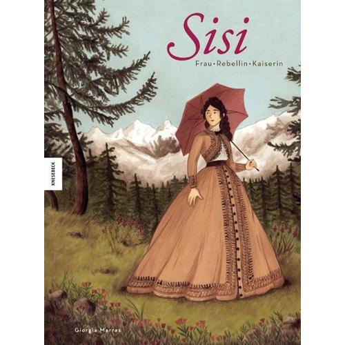 Sisi – Frau, Rebellin, Kaiserin – Giorgia Marras