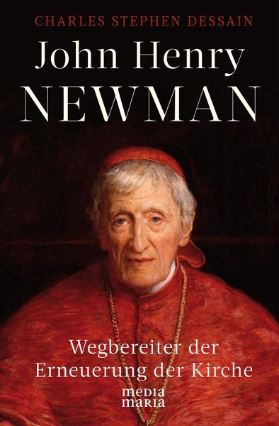 John Henry Newman – Charles Stephen Dessain