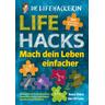 Lifehacks - Mach dein Leben einfacher - Bettina Tuor, Nadia Holdener
