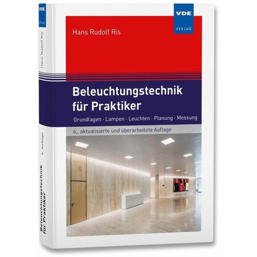 Beleuchtungstechnik für Praktiker – Hans Rudolf Ris