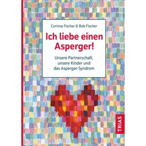 Ich liebe einen Asperger! – Bob Fischer, Corinna Fischer