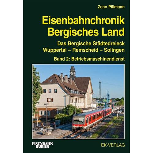 Eisenbahnchronik Bergisches Land - Band 2 - Zeno Pillmann