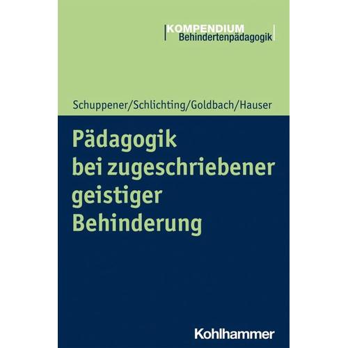 Pädagogik bei zugeschriebener geistiger Behinderung – Saskia Schuppener, Helga Schlichting, Anne Goldbach