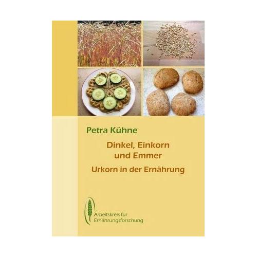 Dinkel, Einkorn und Emmer – Petra Kühne