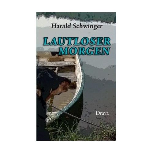 Lautloser Morgen - Harald Schwinger