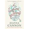 Breaking & Mending - Joanna Cannon