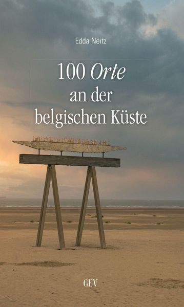 100 Orte an der belgischen Küste – Edda Neitz