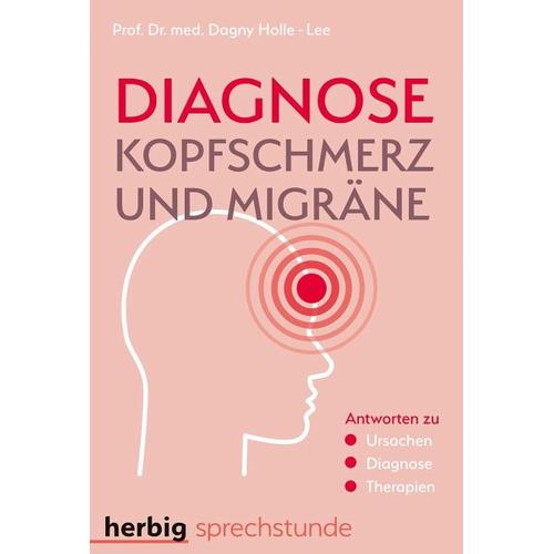 Diagnose Kopfschmerz und Migräne – Dagny Holle-Lee