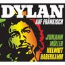 Dylan auf Fränkisch (CD, 2021) - Helmut Haberkamm