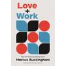 Love and Work - Marcus Buckingham