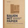 Bauen mit Papier - Ulrich Herausgegeben:Knaack, Rebecca Bach, Samuel Schabel